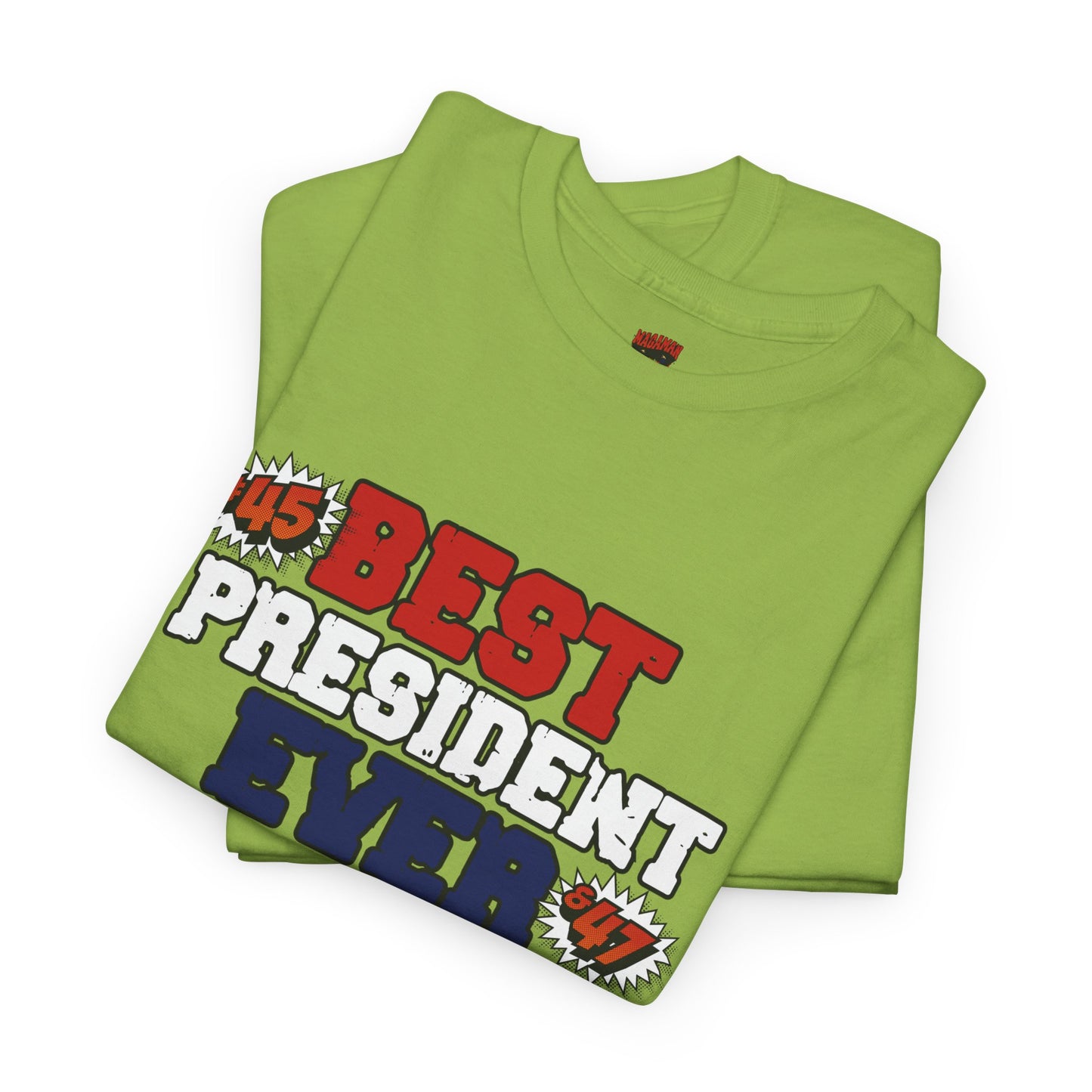🔥 MagaMan “Best President Ever” T-Shirt – Stand Proud, Stay Bold! 🇺🇸💪