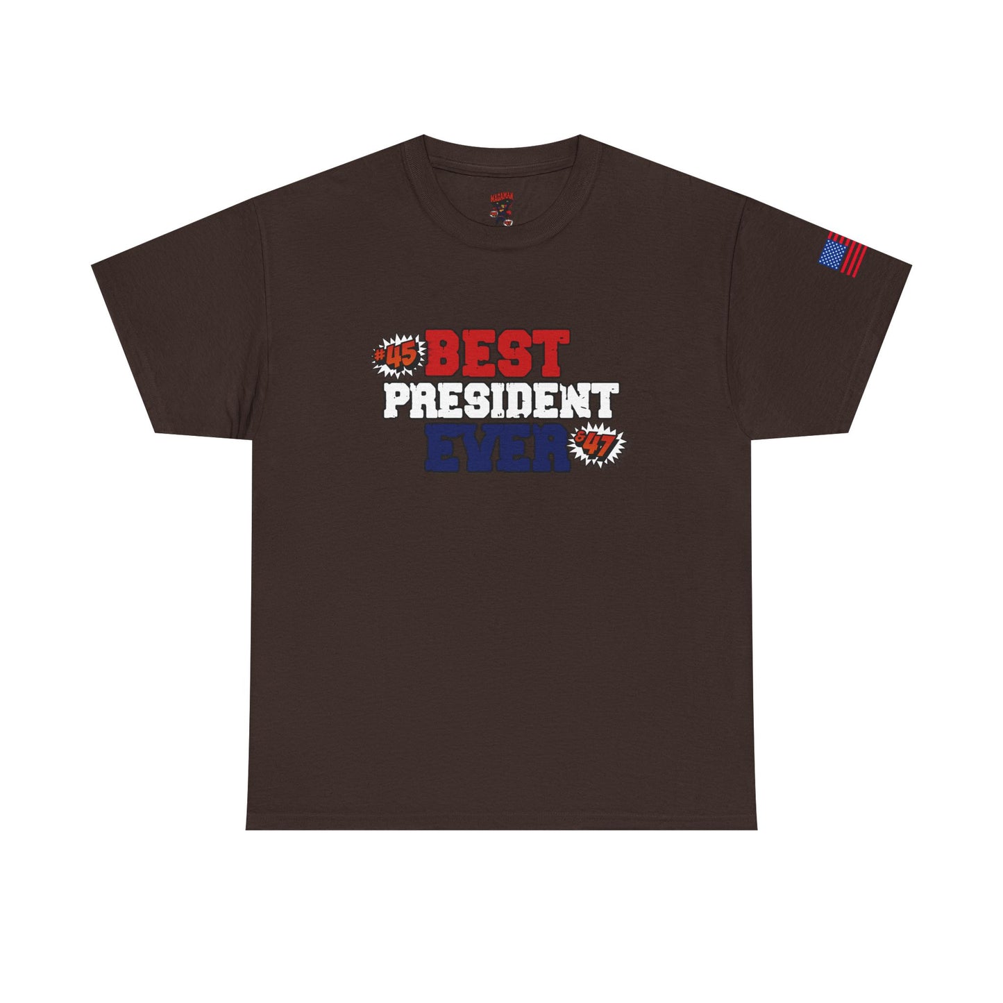 🔥 MagaMan “Best President Ever” T-Shirt – Stand Proud, Stay Bold! 🇺🇸💪